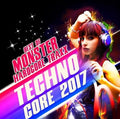 Techno Core 2017: Best Of Monster Hardcore Traxx - Techno Core 2017: Best Of Monster Hardcore Traxx - Music CD