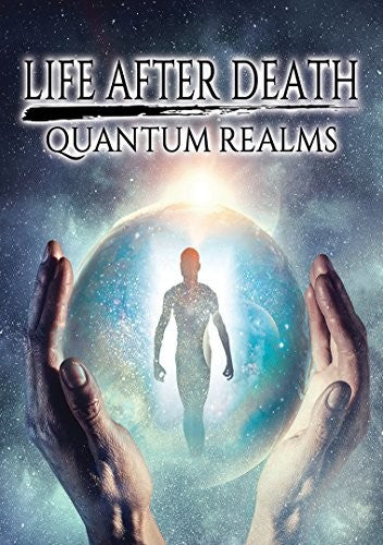 Life After Death: Quantum Realms - Life After Death: Quantum Realms - DVD