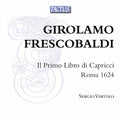 Frescobaldi / Vartolo - Il Primo Libro Di Capricci / Roma 1624 - Music CD