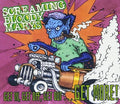 Screaming Bloody Marys - Get In Get Off Get Out... Get More - Music CD