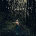 Movements - Feel Something - Vinyl Record