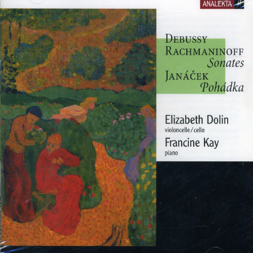 Debussy / Rachmaninoff / Janaceck / Dolin / Kay - Sonatas For Cello & Piano / Pohadka - Music CD