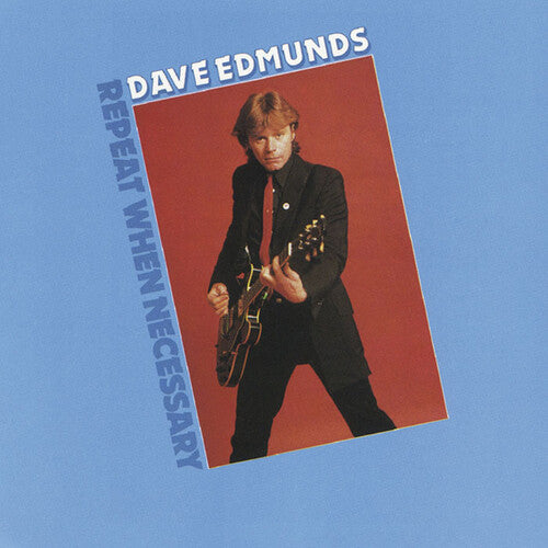 Edmunds,dave - Repeat When Necessary - Music CD