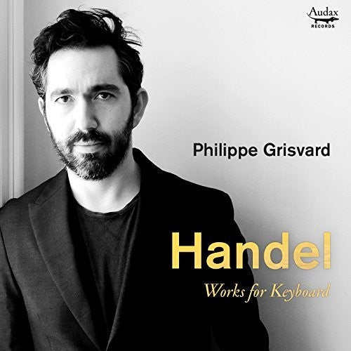 Handel / Grisvard,philippe - G F Handel: Works For Keyboard - Music CD