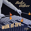 Gillece,behn - Walk Of Fire - Music CD