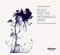 Beijer,thomas - Music For The Mourning Spirit - Music CD