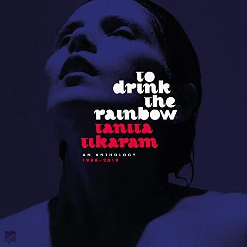 Tikaram,tanita - To Drink The Rainbow: An Anthology 1988-2019 - Music CD