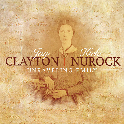 Clayton,jay / Nurock,kirk - Unraveling Emily - Music CD
