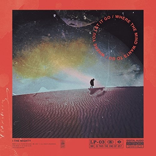 I The Mighty - Where The Mind Wants To Go / Where You Let It Go - Music CD