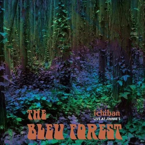 Bleu Forest - Ichiban - Live At Jimmie's - Music CD