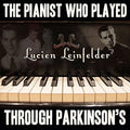 Leinfelder,lucien - Pianist Who Played Through Parkinsons - Music CD