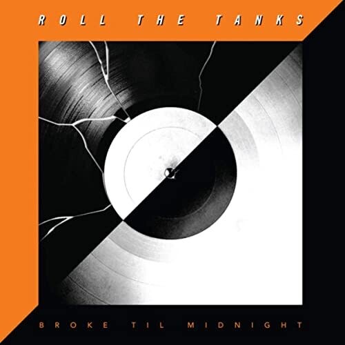 Roll The Tanks - Broke Til Midnight (orange) - Vinyl Record