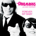 Dahlmanns - Forever My Baby / Last Time - Vinyl Record