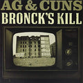 Ag & Cuns - Bronck's Kill - Vinyl Record
