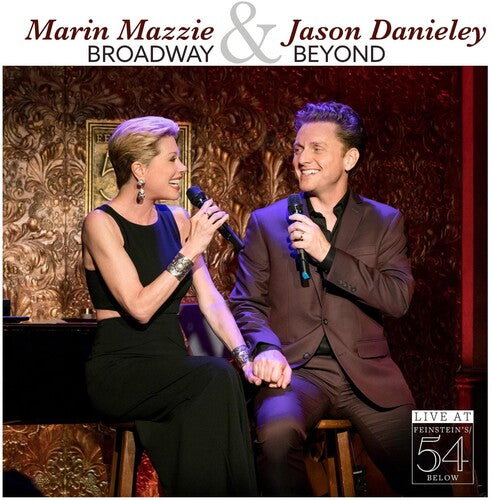 Mazzie,marin / Danieley,jason - Broadway & Beyond - Live At Feinstein's/54 Below - Music CD