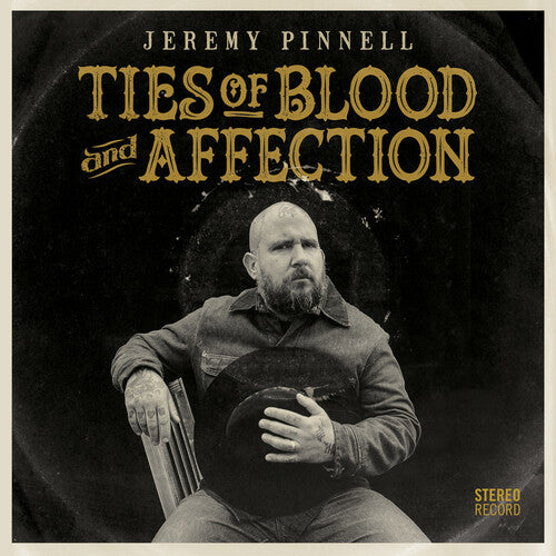 Jeremy Pinnell - Ties Of Blood And Affection