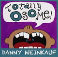 Weinkauf,danny - Totally Osome - Music CD