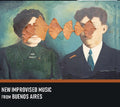 New Improvised Music From Buenos Aires / Various - New Improvised Music From Buenos Aires / Various - Music CD