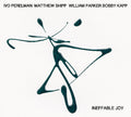 Perelman,ivo / Shipp,matthew / Parker,william - Ineffable Joy - Music CD