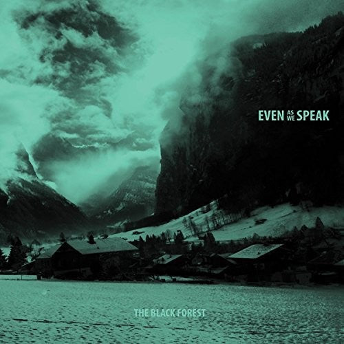 Even As We Speak - Black Forest - Music CD