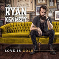 Kennedy,ryan - Love Is Gold - Music CD