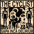 Cyclist - Sapa Inca Delirium - Vinyl Record