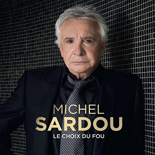Sardou,michel - Le Choix Du Fou - Music CD