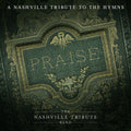 Praise: A Nashvillle Tribute To The Hymns Music CD