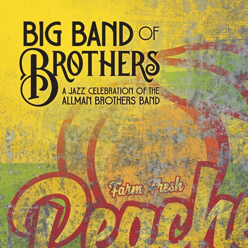 Big Band Of Brothers - Jazz Celebration Of The Allman Brothers Band - Music CD