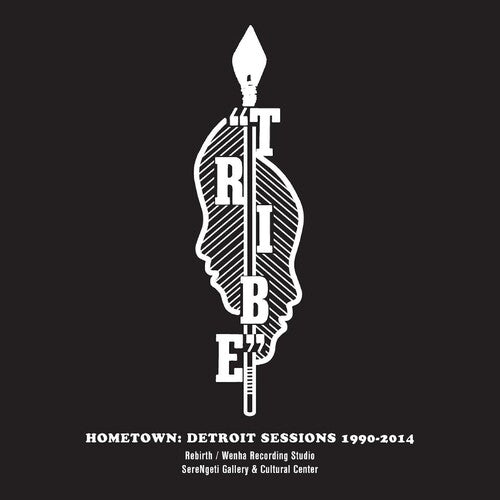 Tribe - Hometown: Detroit Sessions 1990 - 2014 - Vinyl Record