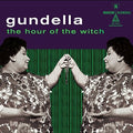 Gundella - Hour Of The Witch - Music CD