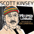 Kinsey,scott - We Speak Luniwaz - The Music Of Joe Zawinul - Vinyl Record