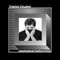 Cowley,patrick - Mechanical Fantasy Box - Music CD
