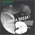 K-def Presents Gimme A Break! / Various - K-def Presents Gimme A Break / Various - Vinyl Record