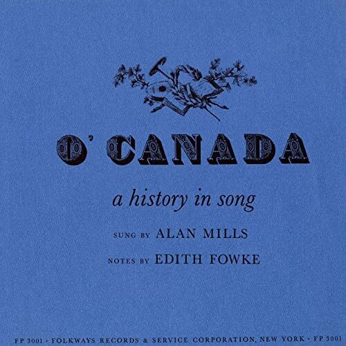 Mills,alan - O' Canada: A History In Song - Music CD