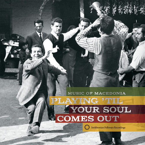 Playing Til Your Soul Comes Out! Music Of Macedoni - Playing Til Your Soul Comes Out Music Of Macedoni - Music CD