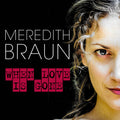 Braun,meredith - When Love Is Gone - Music CD