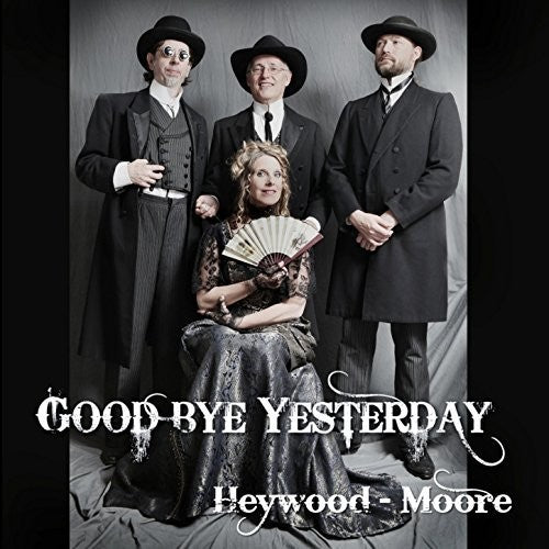 Heywood - Moore - Goodbye Yesterday - Music CD