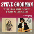 Goodman,steve - Jessie's Jig & Other Favorites / Words We Can - Music CD
