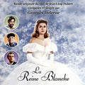 Delerue,george - La Reine Blanche / O.s.t. - Music CD