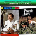 Vladimir,cosma - La Galette Du Roi / Promis Jure / O.s.t. - Music CD