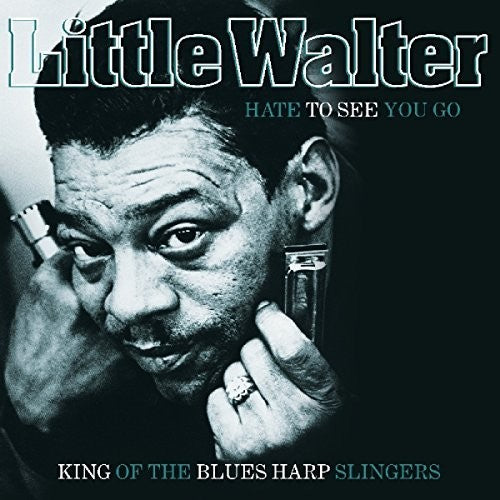 Little Walter - Hate To See You Go: King Of Blues Harp Slingers - Vinyl Record