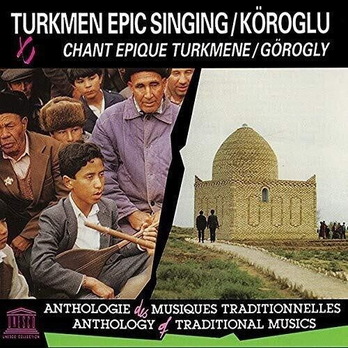 Turkmen Epic Singing: Koroglu / Various - Turkmen Epic Singing: Koroglu / Various - Music CD