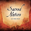 Ah Nee Mah (arkenstone,diane) - Sacred Nation - Music CD