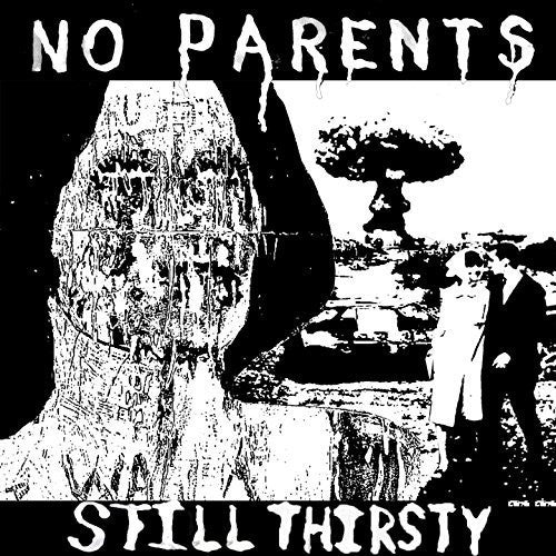 No Parents - Still Thirsty - Vinyl Record