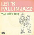 Ohno,yuji Trio - Let's Fall In Jazz - Music CD