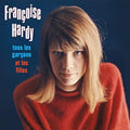 Hardy,francoise - Tous Les Garcons Et Les Filles - Music CD