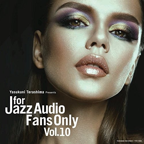 For Jazz Audio Fans Only Vol 10 / Various - For Jazz Audio Fans Only Vol 10 / Various - Music CD
