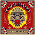Black Bottle Riot - Soul In Exile - Vinyl Record