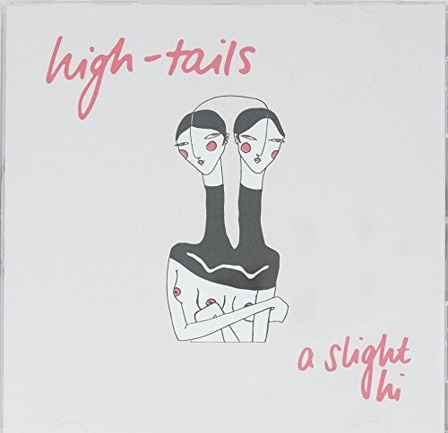 High-tails - Slight Hi - Music CD